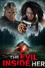 Watch The Evil Inside Her Sflix