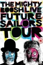 Watch The Mighty Boosh Live Future Sailors Tour Sflix