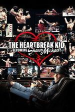 Watch The Heartbreak Kid: Becoming Shawn Michaels Sflix