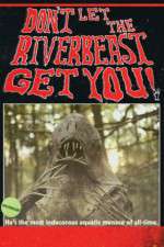 Watch Don't Let the Riverbeast Get You! Sflix