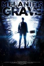 Watch Melanie\'s Grave Sflix
