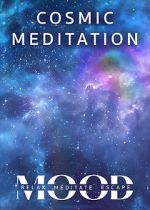 Watch Cosmic Meditation: Mood - Relax, Meditate, Escape Sflix