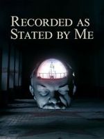Watch Recorded as Stated by Me Sflix
