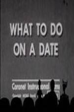 Watch What to Do on a Date Sflix