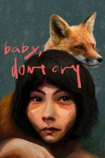 Watch Baby, Don\'t Cry Sflix