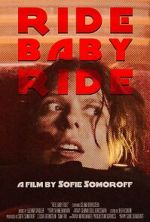 Watch Ride Baby Ride (Short 2023) Sflix