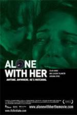 Watch Alone with Her Sflix
