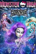 Watch Monster High: Haunted Sflix