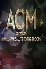 Watch ACM Presents An All-Star Tribute to the Troops 2014 Sflix