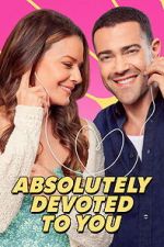 Watch Absolutely Devoted to You Sflix
