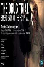 Watch The Drug Trial: Emergency at the Hospital Sflix