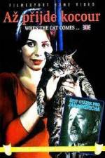 Watch Az prijde kocour (When the Cat Comes) Sflix