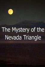 Watch The Mystery Of The Nevada Triangle Sflix