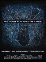 Watch The Moose Head Over the Mantel Sflix