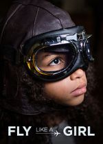 Watch Fly Like a Girl Sflix