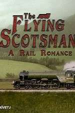 Watch The Flying Scotsman: A Rail Romance Sflix