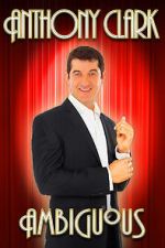 Watch Anthony Clark: Ambiguous Sflix