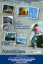 Watch Our Vanishing Americana Sflix