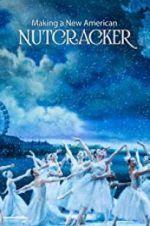 Watch Making a New American Nutcracker Sflix