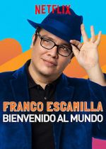 Watch Franco Escamilla: Bienvenido al Mundo Sflix