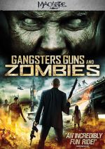 Watch Gangsters, Guns & Zombies Sflix