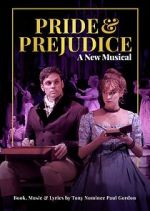 Watch Pride and Prejudice: A New Musical Sflix