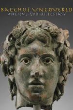 Watch Bacchus Uncovered: Ancient God of Ecstasy Sflix