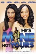 Watch He's Mine Not Yours Sflix