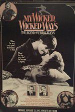 Watch My Wicked, Wicked Ways: The Legend of Errol Flynn Sflix