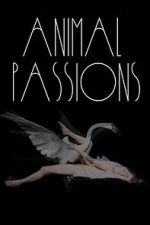 Watch Animal Passions Sflix