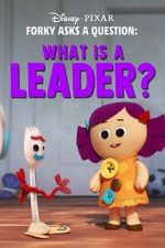 Watch Forky Asks a Question: What Is a Leader? Sflix