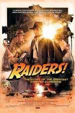 Watch Raiders The Story of the Greatest Fan Film Ever Made Sflix