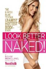 Watch Look Better Naked Sflix