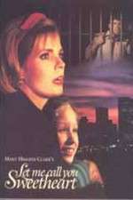 Watch Let Me Call You Sweetheart Sflix