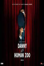 Watch Danny and the Human Zoo Sflix