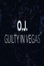Watch OJ Guilty in Vegas Sflix