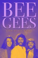 Watch Bee Gees: Everlasting Words Sflix