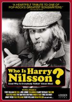 Watch Who Is Harry Nilsson (And Why Is Everybody Talkin\' About Him?) Sflix