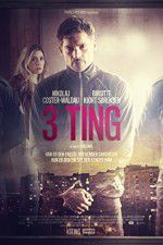 Watch 3 Things Sflix