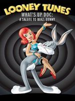 Watch What\'s Up Doc? A Salute to Bugs Bunny Sflix