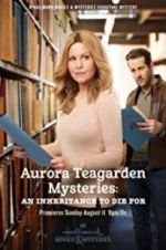Watch Aurora Teagarden Mysteries: An Inheritance to Die For Sflix