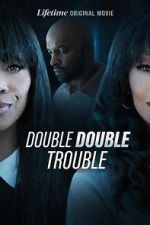 Watch Double Double Trouble Sflix