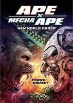 Watch Ape X Mecha Ape: New World Order Sflix