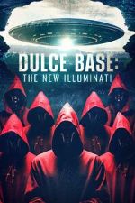 Watch Dulce Base: The New Illuminati Sflix