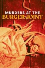 Watch Murders at the Burger Joint Sflix Watch Murders at the Burger Joint Sflix