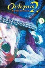 Watch Octopus 2: River of Fear Sflix