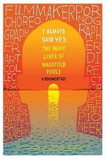 Watch I Always Said Yes: The Many Lives of Wakefield Poole Sflix