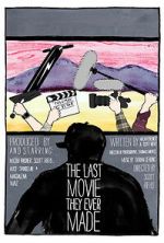 Watch The Last Movie They Ever Made Sflix