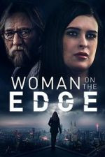 Watch Woman on the Edge Sflix