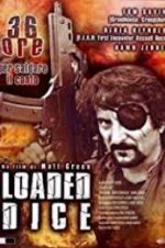 Watch Loaded Dice Sflix
